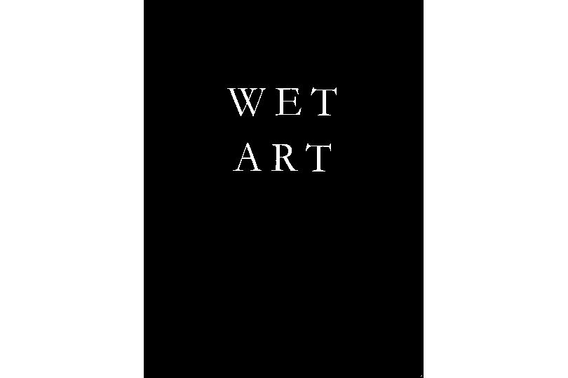 Wet Art Series